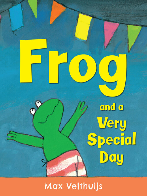 Title details for Frog and a Very Special Day by Max Velthuijs - Available